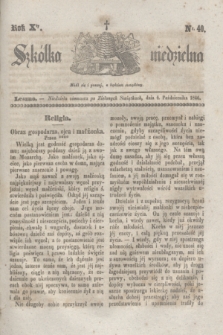 Szkółka niedzielna. R.10, nr 40 (4 października 1846)