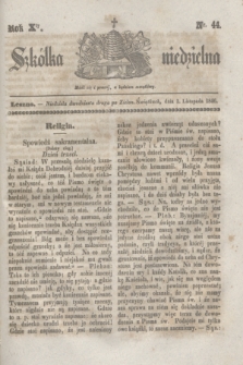 Szkółka niedzielna. R.10, nr 44 (1 listopada 1846)