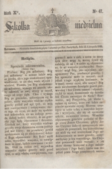 Szkółka niedzielna. R.10, nr 47 (22 listopada 1846)
