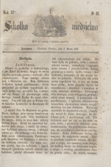 Szkółka niedzielna. R.11, nr 10 (7 marca 1847)
