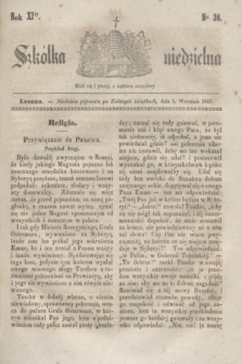 Szkółka niedzielna. R.11, nr 36 (5 września 1847)