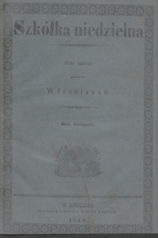 Szkółka niedzielna : pismo czasowe poświęcone Włościanom. R.12, Spis artykułów w tém pismie zawartych (1848)