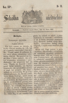 Szkółka niedzielna. R.12, nr 13 (26 marca 1848)