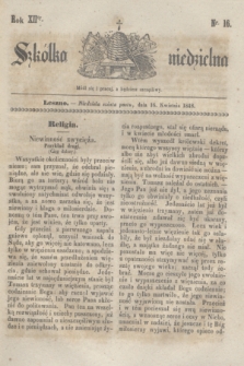 Szkółka niedzielna. R.12, nr 16 (16 kwietnia 1848)