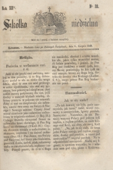Szkółka niedzielna. R.12, nr 32 (6 sierpnia 1848)