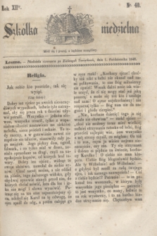 Szkółka niedzielna. R.12, nr 40 (1 października 1848)