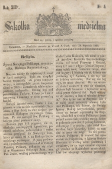 Szkółka niedzielna. R.13, nr 5 (28 stycznia 1849)