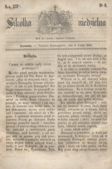 Szkółka niedzielna. R.13, nr 6 (4 lutego 1849)