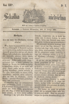 Szkółka niedzielna. R.13, nr 7 (11 lutego 1849)