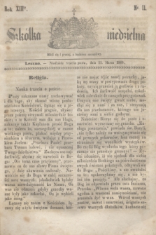 Szkółka niedzielna. R.13, nr 11 (11 marca 1849)