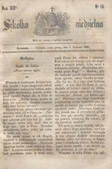 Szkółka niedzielna. R.13, nr 14 (1 kwietnia 1849)