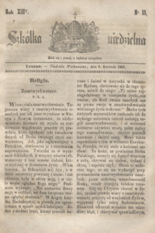 Szkółka niedzielna. R.13, nr 15 (8 kwietnia 1849)