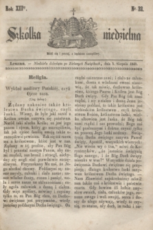 Szkółka niedzielna. R.13, nr 32 (5 sierpnia 1849)
