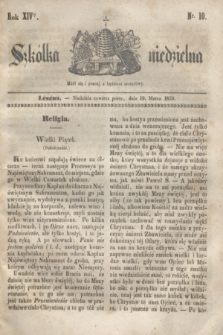 Szkółka niedzielna. R.14, nr 10 (10 marca 1850)