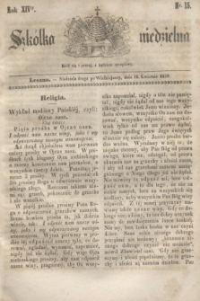 Szkółka niedzielna. R.14, nr 15 (14 kwietnia 1850)