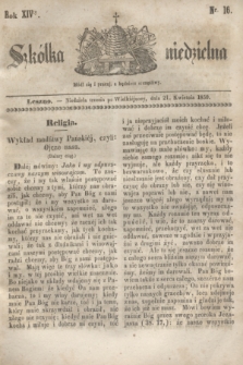Szkółka niedzielna. R.14, nr 16 (21 kwietnia 1850)