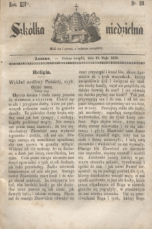 Szkółka niedzielna. R.14, nr 20 (19 maja 1850)