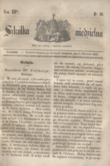 Szkółka niedzielna. R.14, nr 36 (8 września 1850)