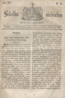 Szkółka niedzielna. R.14, nr 47 (24 listopada 1850)