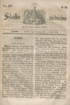 Szkółka niedzielna. R.14, nr 49 (8 grudnia 1850)