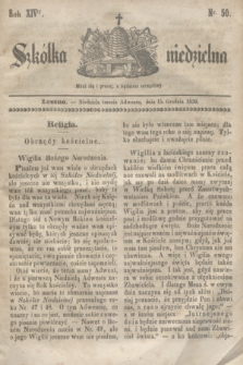 Szkółka niedzielna. R.14, nr 50 (15 grudnia 1850)