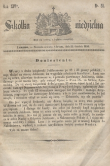 Szkółka niedzielna. R.14, nr 51 (22 grudnia 1850)