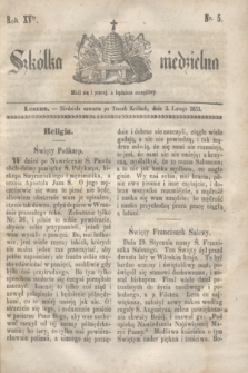 Szkółka niedzielna. R.15, nr 5 (2 lutego 1851)