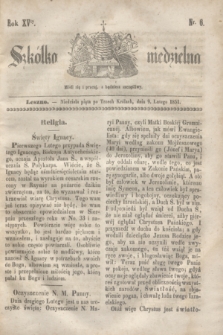 Szkółka niedzielna. R.15, nr 6 (9 lutego 1851)
