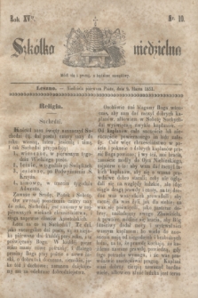 Szkółka niedzielna. R.15, nr 10 (9 marca 1851)