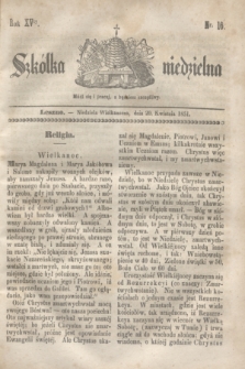Szkółka niedzielna. R.15, nr 16 (20 kwietnia 1851)