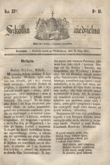Szkółka niedzielna. R.15, nr 19 (11 maja 1851)