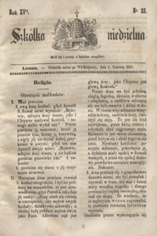 Szkółka niedzielna. R.15, nr 22 (1 czerwca 1851)