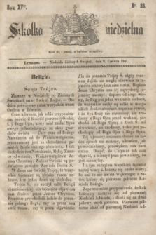 Szkółka niedzielna. R.15, nr 23 (8 czerwca 1851)