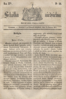 Szkółka niedzielna. R.15, nr 24 (15 czerwca 1851)