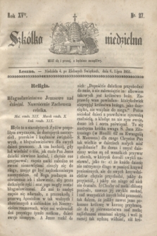 Szkółka niedzielna. R.15, nr 27 (6 lipca 1851)