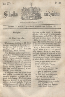 Szkółka niedzielna. R.15, nr 30 (27 lipca 1851)