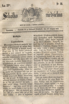 Szkółka niedzielna. R.15, nr 33 (17 sierpnia 1851)