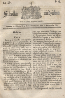 Szkółka niedzielna. R.15, nr 41 (12 października 1851)