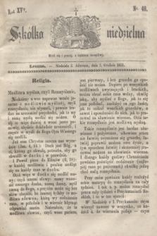 Szkółka niedzielna. R.15, nr 49 (7 grudnia 1851)