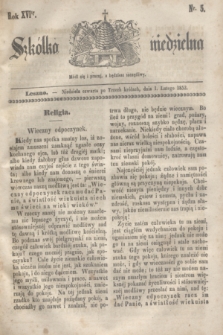 Szkółka niedzielna. R.16, nr 5 (1 lutego 1852)