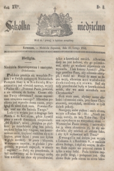 Szkółka niedzielna. R.16, nr 8 (22 lutego 1852)