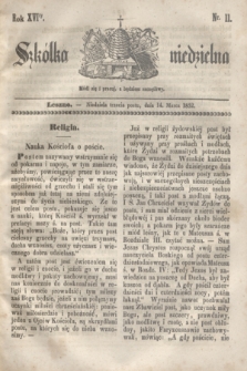 Szkółka niedzielna. R.16, nr 11 (14 marca 1852)