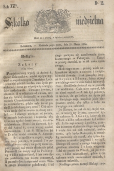 Szkółka niedzielna. R.16, nr 13 (28 marca 1852)