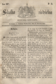 Szkółka niedzielna. R.16, nr 15 (11 kwietnia 1852)