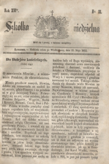 Szkółka niedzielna. R.16, nr 21 (23 maja 1852)