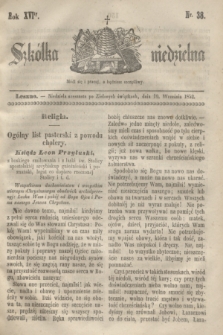 Szkółka niedzielna. R.16, nr 38 (19 września 1852)