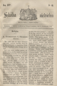 Szkółka niedzielna. R.16, nr 42 (17 października 1852)