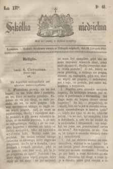Szkółka niedzielna. R.16, nr 46 (14 listopada 1852)