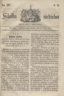 Szkółka niedzielna. R.16, nr 50 (12 grudnia 1852)