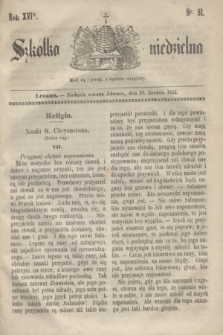 Szkółka niedzielna. R.16, nr 51 (19 grudnia 1852)